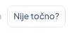 Gumb „Nije točno?“