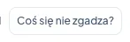 Przycisk „Coś się nie zgadza?”